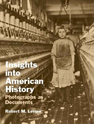 Insights into American History: Photographs as Documents