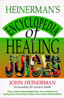 Image for Heinerman's Encyclopedia Of Healing Juices