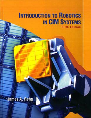 Introduction to Robotics in CIM Systems (5th Edition)