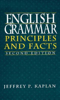 English Grammar: Principles and Facts (2nd Edition)