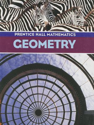 Geometry: Prentice Hall Mathematics