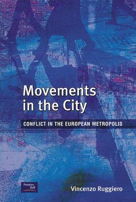 Movements in the City: Conflict in the European Metropolis