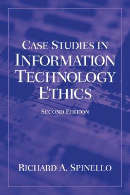 Case Studies in Information Technology Ethics (2nd Edition)