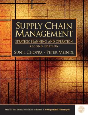Supply Chain Management: Strategy, Planning, and Operations, Second Edition