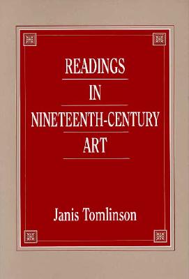 Readings in Nineteenth-Century Art