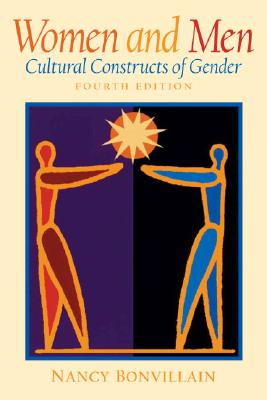 Women and Men: Cultural Constructs of Gender (4th Edition)