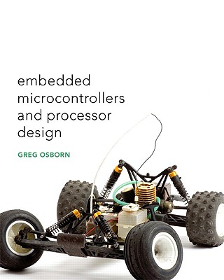 Embedded Microcontrollers and Processor Design