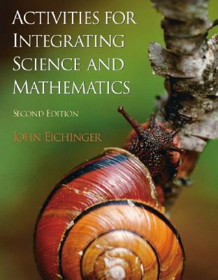 Image for Activities for Integrating Science and Mathematics, K-8 (2nd Edition) Activities for Integrating Science and Mathematics, K-8 (2nd Edition)