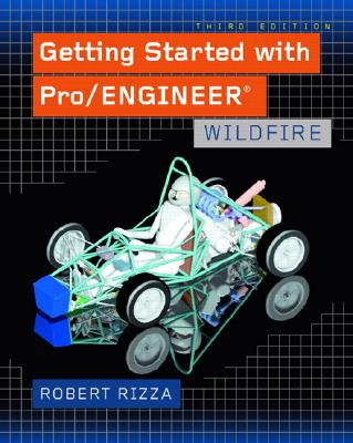 Getting Started With Pro-engineer: Wildfire