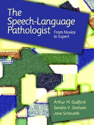 Image for The Speech-Language Pathologist: From Novice to Expert The Speech-Language Pathologist: From Novice to Expert