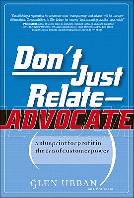 Image for Don't Just Relate - Advocate!: A Blueprint for Profit in the Era of Customer Power