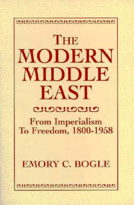 MODERN MIDDLE EAST FROM IMPERIALISM TO FREEDOM, 1800-1958 Image for MODERN MIDDLE EAST FROM IMPERIALISM TO FREEDOM, 1800-1958