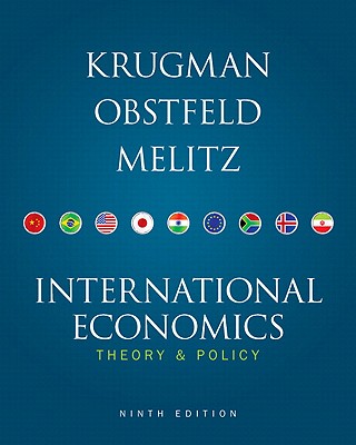 International Economics: Theory and Policy, 9th Edition