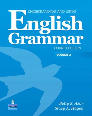 Understanding and Using English Grammar, Vol. A, 4th Edition