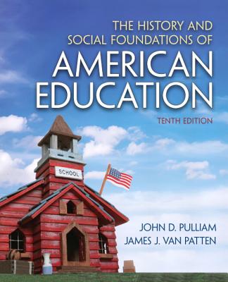 History and Social Foundations of American Education (Revised)
