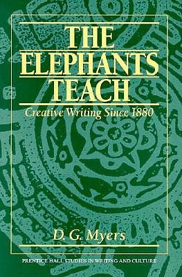 The Elephants Teach: Creative Writing Since 1880