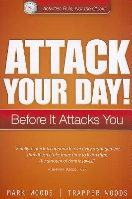 Attack Your Day!: Before it Attacks You