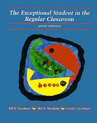 The Exceptional Student in the Regular Classroom (6th Edition)