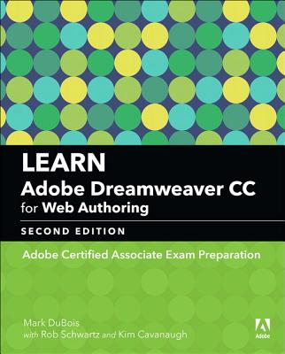 Image for Learn Adobe Dreamweaver CC for Web Authoring: Adobe Certified Associate Exam Preparation (Adobe Certified Associate (ACA)) Learn Adobe Dreamweaver CC for Web Authoring: Adobe Certified Associate Exam Preparation (Adobe Certified Associate (ACA))