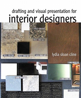 Drafting and Visual Presentation for Interior Designers (Fashion Series)