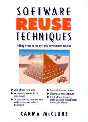 Software Reuse Techniques: Adding Reuse to the System Development Process