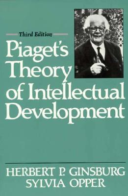 Image for Piaget's Theory of Intellectual Development (3rd Edition) Piaget's Theory of Intellectual Development (3rd Edition)