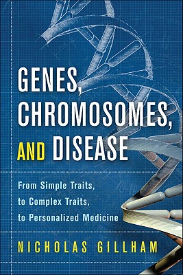 Genes, Chromosomes, and Disease: From Simple Traits, to Complex Traits, to Personalized Medicine