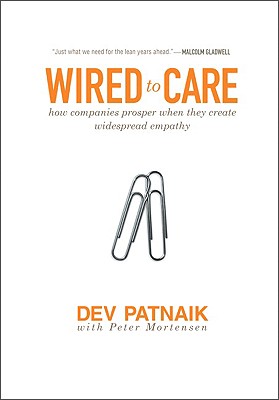 Wired to Care: How Companies Prosper When They Create Widespread Empathy