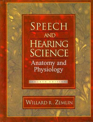 Speech and Hearing Science: Anatomy and Physiology