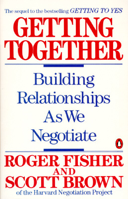 Getting Together: Building Relationships As We Negotiate
