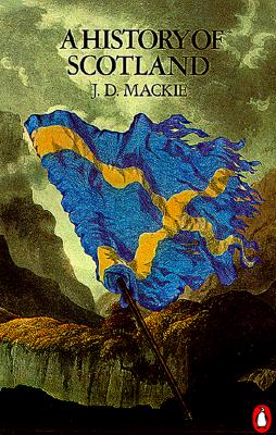 A History of Scotland [Paperback] Lenman, Bruce and Mackie, J.L.