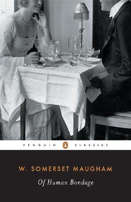 Of Human Bondage (Penguin Twentieth-Century Classics), W. Somerset Maugham Of Human Bondage (Penguin Twentieth-Century Classics), W. Somerset Maugham