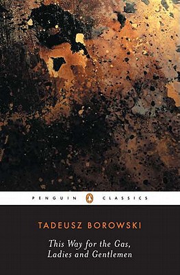 Image for This Way for the Gas, Ladies and Gentlemen (Penguin Modern Classics)