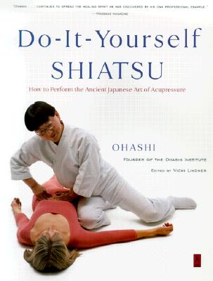 Do-It-Yourself Shiatsu: How to Perform the Ancient Japanese Art of Acupressure (Compass) Image for Do-It-Yourself Shiatsu: How to Perform the Ancient Japanese Art of Acupressure (Compass)
