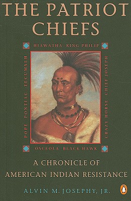 Patriot Chiefs: A Chronicle of American Indian Resistance; Revised Edition (Revised)