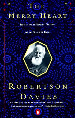THE MERRY HEART: REFLECTIONS ON READING, WRITING, AND THE WORLD OF BOOKS