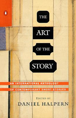 Image for The Art of the Story: An International Anthology of Contemporary Short Stories