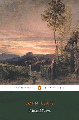 John Keats: Selected Poems (Penguin Classics: Poetry)