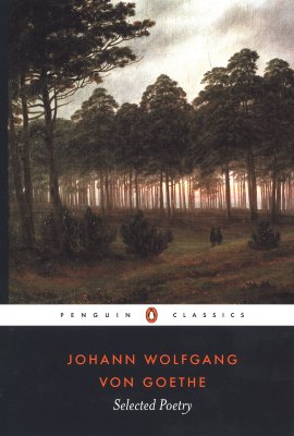 Selected Poetry of Johann Wolfgang von Goethe (Penguin Classics)