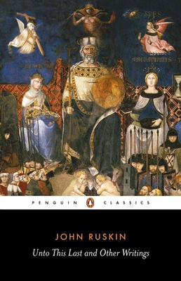 Image for Unto This Last and Other Writings (Penguin Classics)