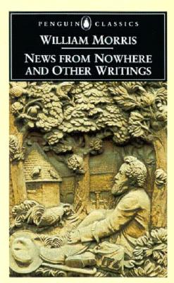 News from Nowhere and Other Writings (Revised)