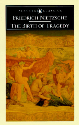Birth of Tragedy: Out of the Spirit of Music (Revised)