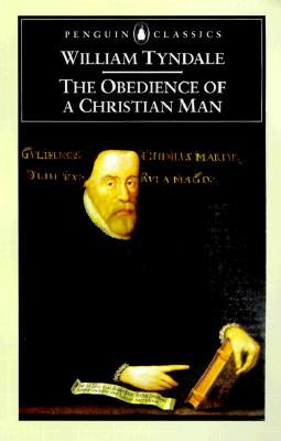 The Obedience of a Christian Man (Penguin Classics)
