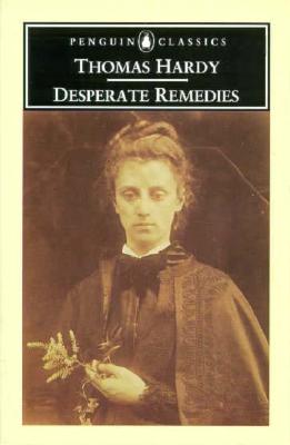 Desperate Remedies (Penguin Classics) [Paperback] Hardy, Thomas and Rimmer, Mary