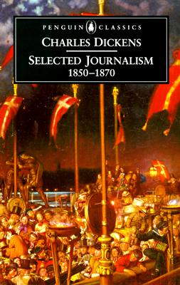 Selected Journalism: 1850-1870 (Penguin Classics)