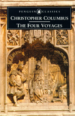 The Four Voyages: Being His Own Log-Book, Letters and Dispatches with Connecting Narratives. (Penguin Classics)