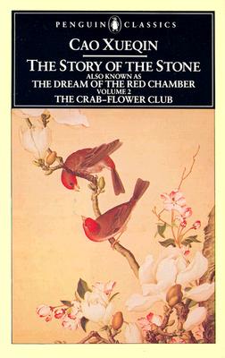 Story of the Stone, Volume II: The Crab-Flower Club, Chapters 27-53 (Revised)