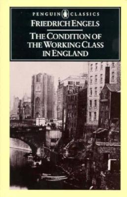 The Condition of the Working Class in England (Penguin Classics)