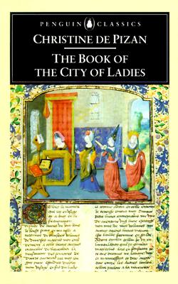 The Book of the City of Ladies (Penguin Classics)