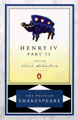 Image for Henry IV, Part 2 (The Pelican Shakespeare)